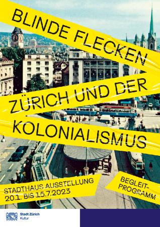 Blinde Flecken – Zürich und der Kolonialismus - Stadt Zürich